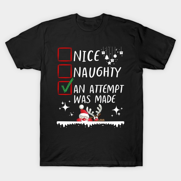 Funny Nice Naughty An Attempt Was Made Christmas List - Family Matching T-Shirt by JunThara